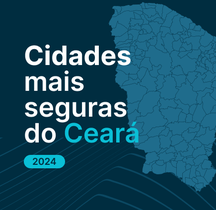 Ranking das 9 Cidades mais seguras do Ceará em 2024