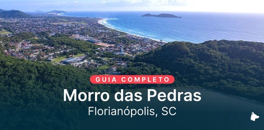Morro das Pedras, Florianópolis: como é morar no bairro e como é a praia?