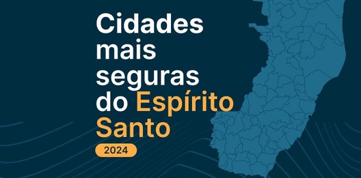 9 cidades mais seguras do Espírito Santo em 2024