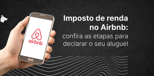 Imposto de renda no Airbnb: saiba como declarar em 2025