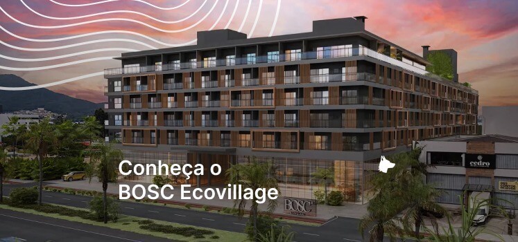 O que torna o BOSC Ecovillage diferente? Conheça o empreendimento em Florianópolis